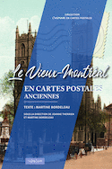 Vieux-Montréal en cartes postales anciennes (Le)